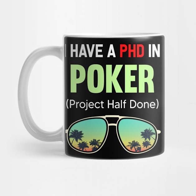 PHD Project Half Done Poker by symptomovertake